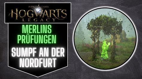 merlins prüfung sumpf an der nordfurt|Merlins Prüfungen